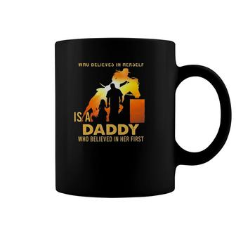 Behind Every Great Barrel Racer Who Believes In Herself Is A Daddy Who Believed In Her First Coffee Mug | Mazezy