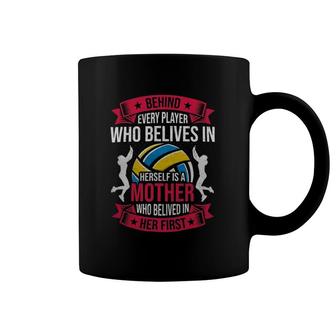 Behind Every Player Is A Mother Volleyball Mom Coffee Mug | Mazezy