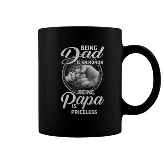 Being Dad In An Honor Being Papa Is Priceless Coffee Mug | Mazezy