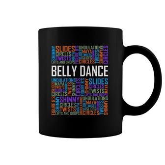 Belly Dance Lover Gift Belly Dancer Words Gifts Coffee Mug | Mazezy