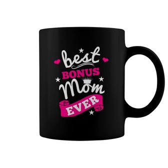 Best Bonus Mom Ever Step Mother Second Mom Mothers Day Coffee Mug | Mazezy