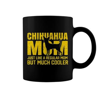 Best Chihuahua Mom Ever Coffee Mug | Mazezy