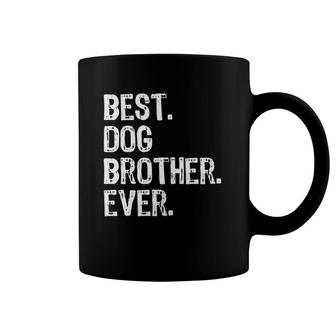 Best Dog Brother Ever Funny Gift Coffee Mug | Mazezy