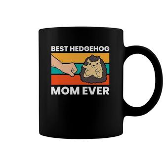 Best Hedgehog Mom Ever Love Hedgehogs Coffee Mug | Mazezy