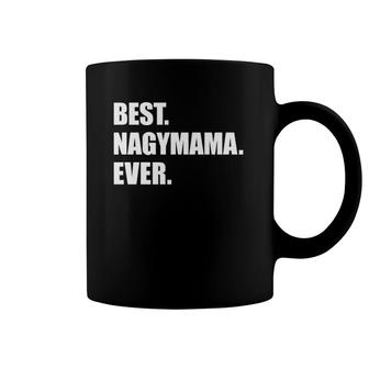 Best Nagymama Ever Hungarian Grandma Coffee Mug | Mazezy