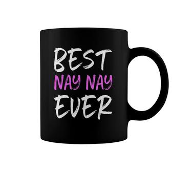 Best Nay-Nay Ever Cool Funny Mother's Day Gift Coffee Mug | Mazezy
