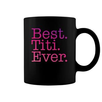 Best Titi Ever Love Godmother Pink Colorful Spanish Aunt Coffee Mug | Mazezy