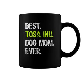 Best Tosa Inu Dog Mom Ever Dog Lovers Coffee Mug | Mazezy