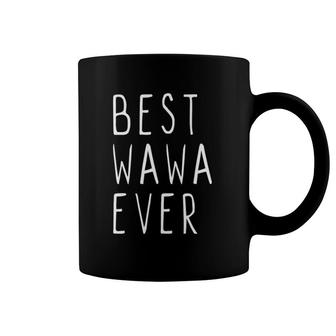 Best Wawa Ever Funny Cool Mother's Day Gift Coffee Mug | Mazezy
