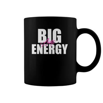 Big Auntie Energy - Funny Gift Idea For Aunties, Sisters Coffee Mug | Mazezy