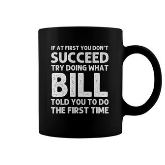 Bill Gift Name Personalized Birthday Funny Christmas Joke Coffee Mug | Mazezy