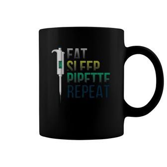 Biology Teacher Design Or Eat Sleep Pipette Repeat Coffee Mug | Mazezy