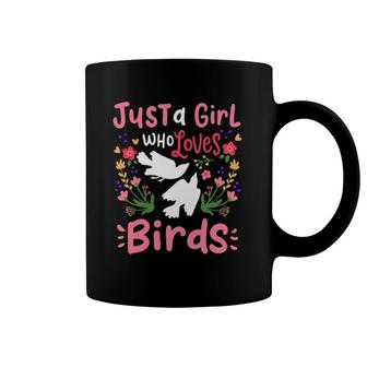 Bird Just A Girl Who Loves Birds Gift For Bird Lovers Coffee Mug | Mazezy