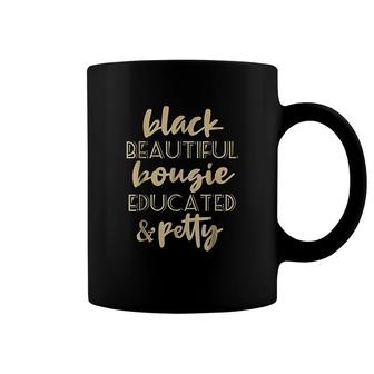 Black Beautiful Bougie Educated Petty Black Queen Coffee Mug | Mazezy