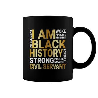 Black History Month Strong And Smart Civil Servant Proud Black Funny Job Title Coffee Mug | Mazezy