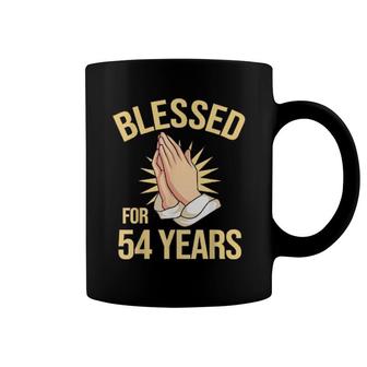 Blessed For 54 Years I 54Th Birthday Christian Coffee Mug | Mazezy
