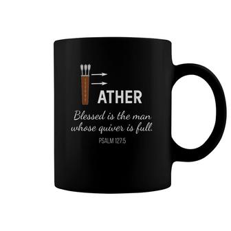 Blessed Man Dad Whose Quiver Is Full Father's Day Coffee Mug | Mazezy