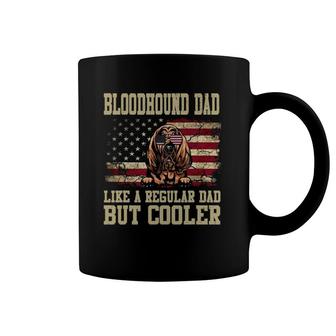 Bloodhound Dad Like A Regular Dad But Cooler Dog Dad Coffee Mug | Mazezy
