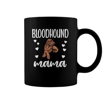 Bloodhound Mama Bloodhound Owner Bloodhound Mom Coffee Mug | Mazezy