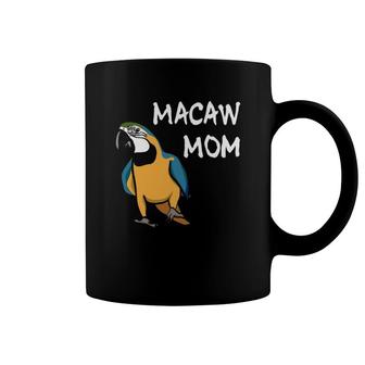 Blue And Yellow Macaw Mom Parrot Mom Bird Lover Cute Parrot Coffee Mug | Mazezy