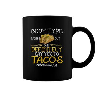 Body Type Loves Tacos Coffee Mug | Mazezy UK