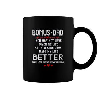 Bonus Dad Made My Life Better Coffee Mug | Mazezy