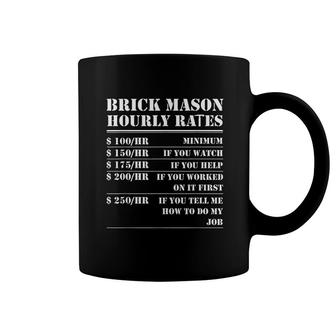 Brick Mason Hourly Rates Funny Bricklayer Coffee Mug | Mazezy