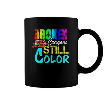 Broken Crayons Still Color Art Teacher Retirement Coffee Mug | Mazezy