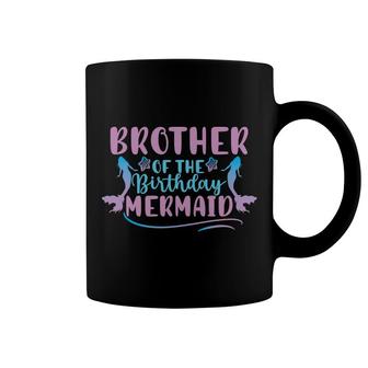 Brother Of The Birthday Mermaid Mermaid Matching Family Coffee Mug - Seseable