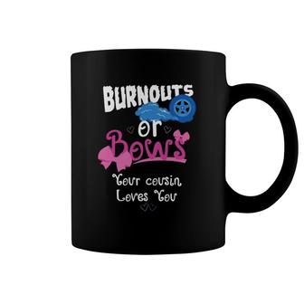 Burnouts Or Bows Your Cousin Loves You Gender Reveal Party Coffee Mug | Mazezy AU