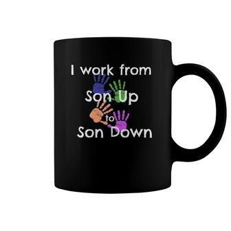 Busy Boy Mom I Work From Son Up To Son Down Dirty Hands Coffee Mug | Mazezy