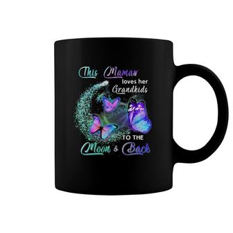 Butterfly This Mamaw Love Her Grandkids To The Moon And Back Coffee Mug | Mazezy