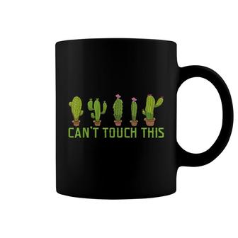 Cactus Love Can't Touch This Cacti Coffee Mug | Mazezy