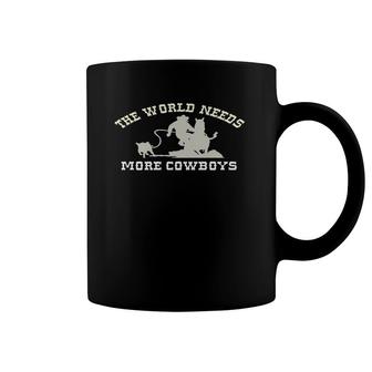 Calf Roping Calf Roping The World Needs More Cowboys Coffee Mug | Mazezy