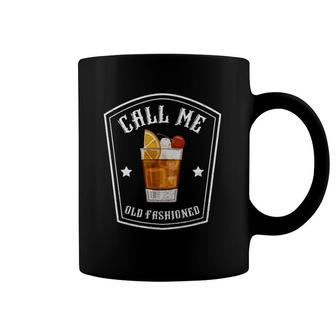Call Me Old Fashioned Bourbon Whiskey Funny Coffee Mug | Mazezy
