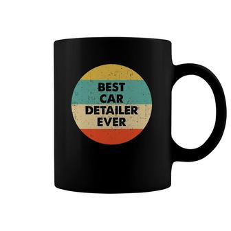 Car Detailer Best Car Detailer Ever Coffee Mug | Mazezy