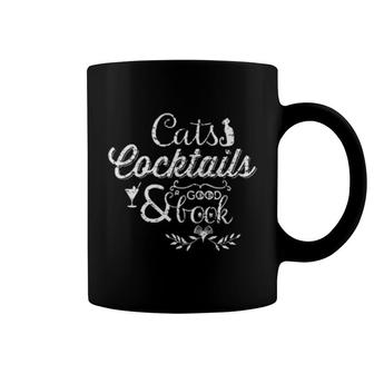Cats Cocktails And A Good Book Tee Coffee Mug | Mazezy