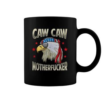 Caw Motherfucker Funny 4Th Of July Patriotic Gift Coffee Mug | Mazezy