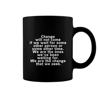 Change Will Not Come Inspirational Quote Coffee Mug | Mazezy