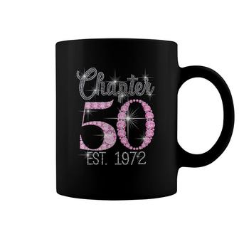 Chapter 50 Est 1972 50Th Birthday Tee Gift For Womens Coffee Mug | Mazezy