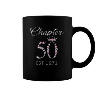 Chapter 50 Years Est 1971 50Th Birthday Tee Gift For Womens Coffee Mug | Mazezy