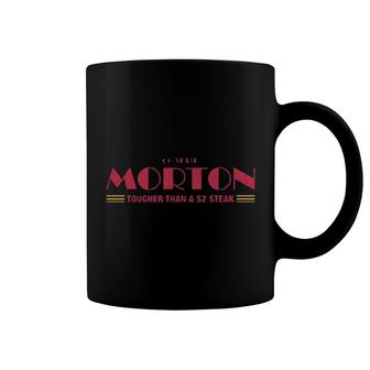 Charlie Morton Tougher Than A 2 Steak Sweater Coffee Mug | Mazezy