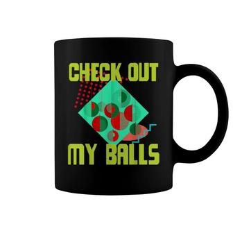 Check Out My Balls Dirty Christmas Joke 80S Costume Coffee Mug | Mazezy