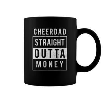 Cheer Dad Straight Outta Money Coffee Mug | Mazezy