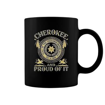 Cherokees Native American And Proud Of It Coffee Mug | Mazezy