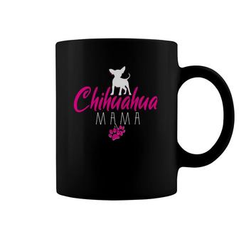 Chihuahua Mama For Chihuahua Dog Lovers Coffee Mug | Mazezy