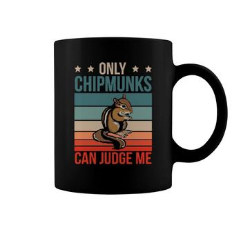 Chipmunks Can Judge Me Rodent Chipmunk Coffee Mug | Mazezy DE