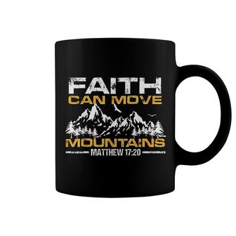 Christian Faith Can Move Mountains Coffee Mug | Mazezy