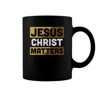 Christian Never Forget Jesus Christ Matters Coffee Mug | Mazezy DE