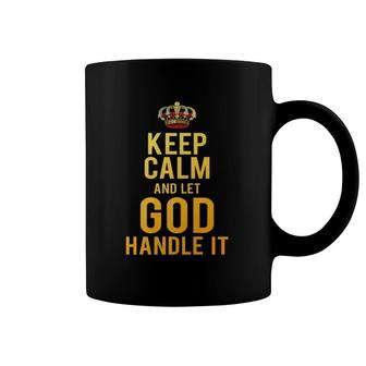 Christian Tee - Keep Calm And Let God Handle It Coffee Mug | Mazezy AU